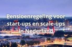 Pensioenregeling voor start-ups en scale-ups